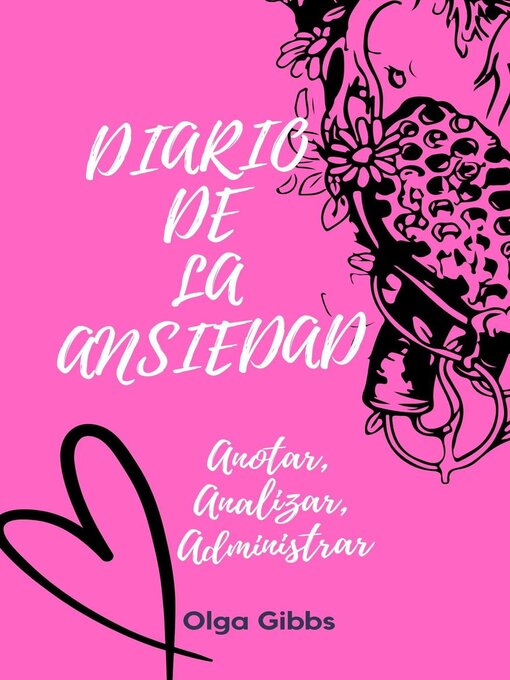 Title details for Diario de la ansiedad--Anotar, Analizar, Administrar by Olga Gibbs - Available